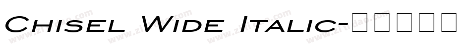 Chisel Wide Italic字体转换